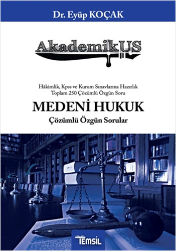 Akademikus Medeni Hukuk Çözümlü Özgün Sorular