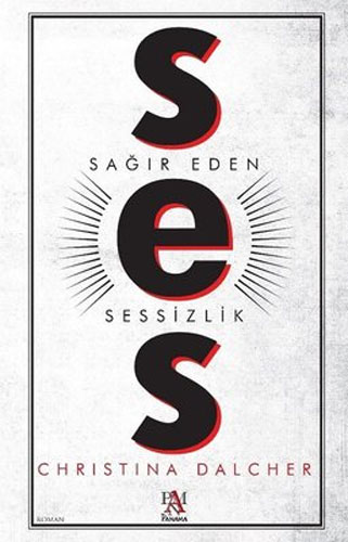 Ses - Sağır Eden Sessizlik