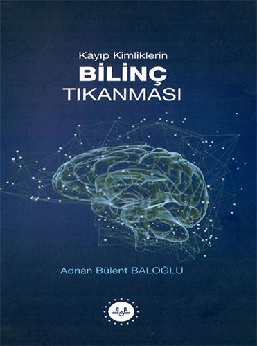 Kayıp Kimliklerin Bilinç Tıkanması