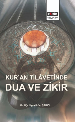 Kur'an Tilavetinde Dua ve Zikir