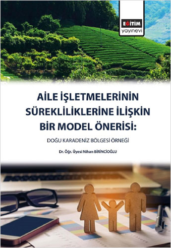 Aile İşletmelerinin Sürekliliklerine İlişkin Bir Model Önerisi