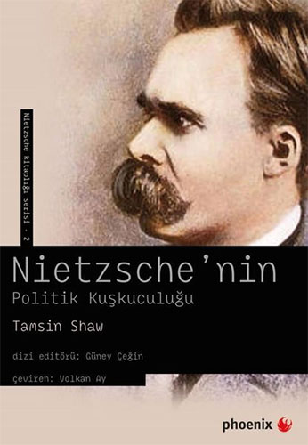  Nietzsche'nin Politik Kuşkuculuğu