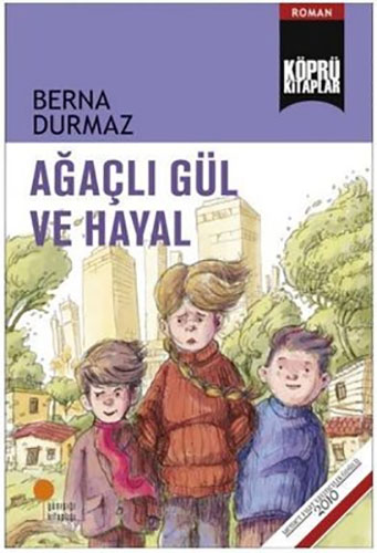 Ağaçlı Gül ve Hayal