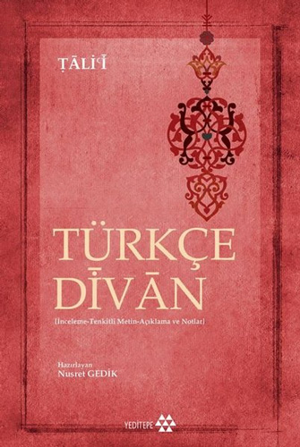 Türkçe Divan - İnceleme - Tenkitli Metin - Açıklama ve Notlar