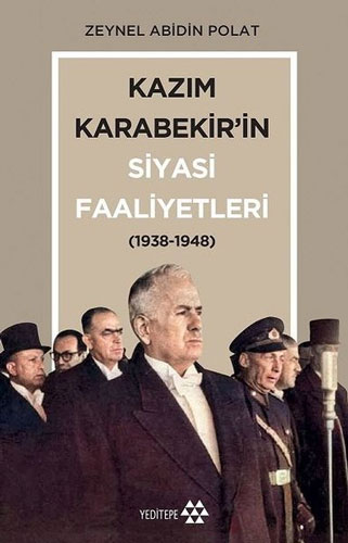 Kazım Karabekir’in Siyasi Faaliyetleri 