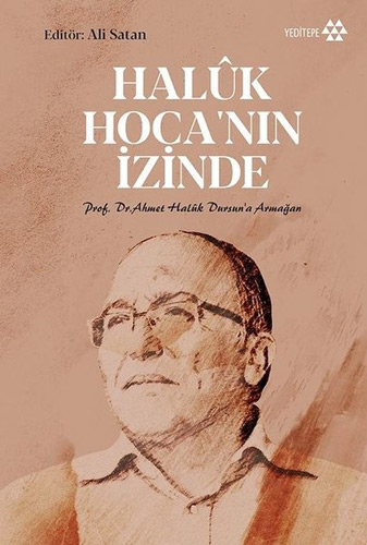 Haluk Hoca'nın İzinde