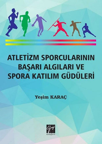 Atletizm Sporcularının Başarı ve Spora Katılım Güdüleri