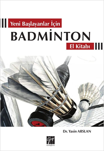 Yeni Başlayanlar İçin Badminton El Kitabı