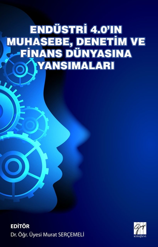 Endüstri 4.0’ın Muhasebe, Denetim ve Finans Dünyasına Yansımaları