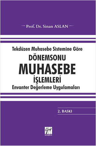 Tekdüzen Muhasebe Sistemine Göre Dönemsonu Muhasebe İşlemleri Envanter Değerleme Uygulamaları