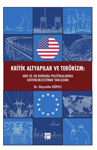 Kritik Altyapılar ve Terörizm: ABD ve AB Koruma Politikalarına Güvenlikleştirme Yaklaşımı