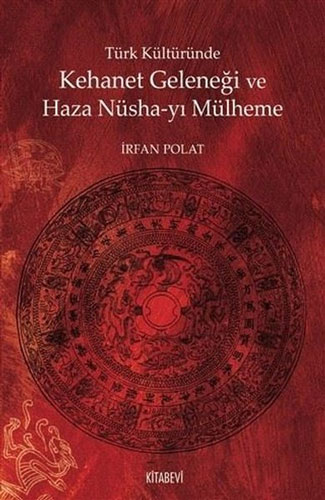 Türk Kültüründe Kehanet Geleneği ve Haza Nüsha-yı Mülheme