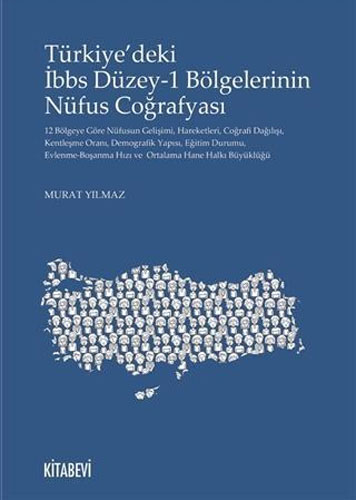 Türkiye’deki İbbs Düzey-1 Bölgelerinin Nüfus Coğrafyası