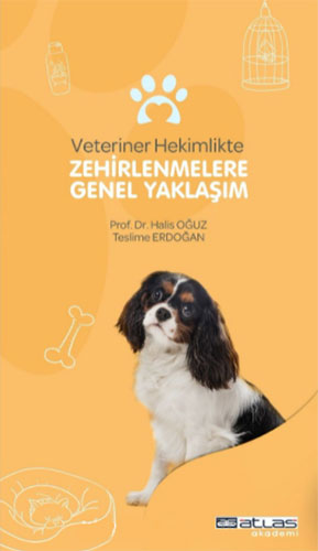 Veteriner Hekimlikte Zehirlenmelere Genel Yaklaşım