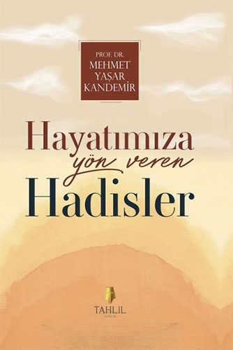 Hayatımıza Yön Veren Hadisler (Ciltli)