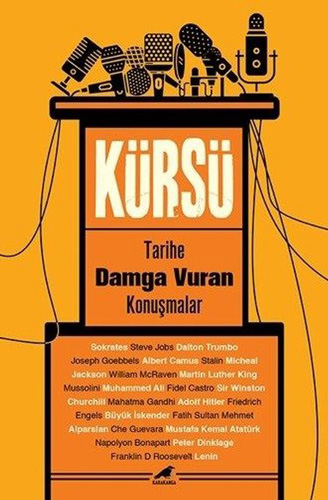 Kürsü - Tarihe Damga Vuran Konuşmalar