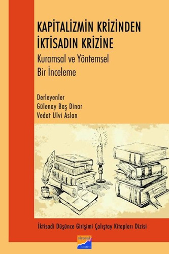 Kapitalizmin Krizinden İktisadın Krizine