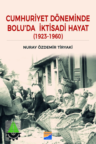 Cumhuriyet Döneminde Bolu'da İktisadi Hayat 