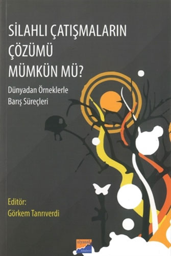  Tweet Silahlı Çatışmaların Çözümü Mümkün Mü?