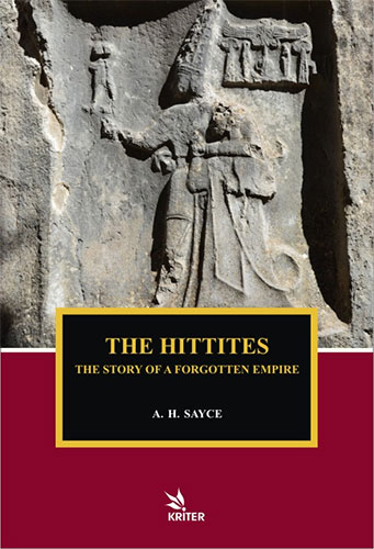 The Hittites - The Story of A Forgotten Empire