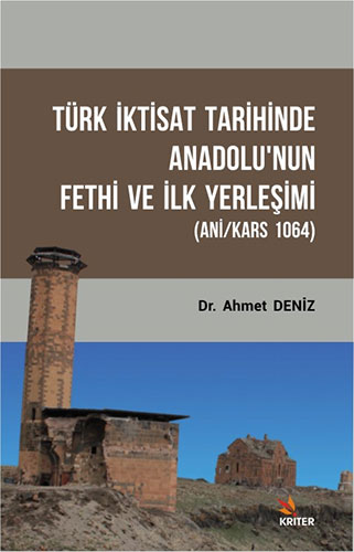 Türk İktisat Tarihinde Anadolu'nun Fethi ve İlk Yerleşimi