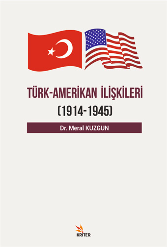 Türk - Amerikan İlişkileri (1914 - 1945)