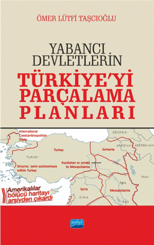 Yabancı Devletlerin Türkiye'yi Parçalama Planları