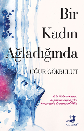 Bir Kadın Ağladığında