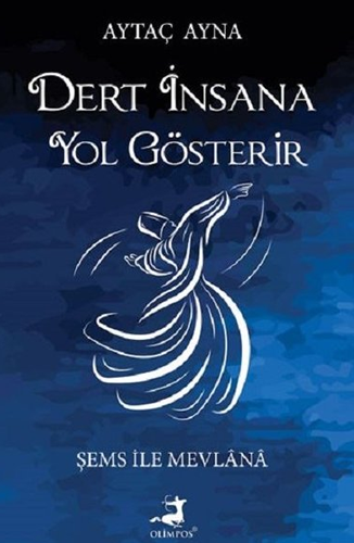 Dert İnsana Yol Gösterir