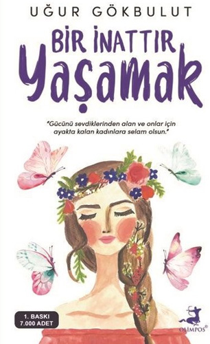 Bir İnattır Yaşamak