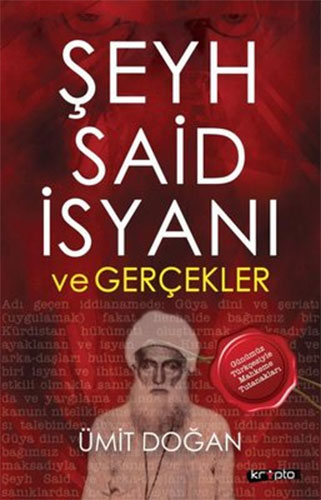 Şeyh Said İsyanı ve Gerçekler