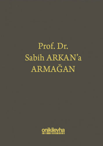 Prof. Dr. Sabih Arkan'a Armağan