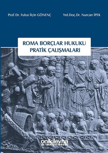 Roma Borçlar Hukuku Pratik Çalışmaları