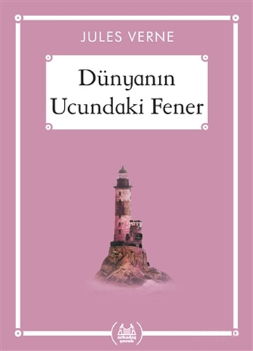 Dünyanın Ucundaki Fener - (Gökkuşağı Cep Kitap Dizisi)