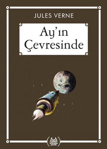 Ay'ın Çevresinde - (Gökkuşağı Cep Kitap Dizisi)