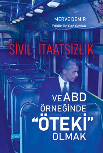 Sivil İtaatsizlik ve ABD Örneğinde “Öteki” Olmak