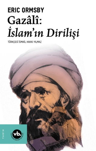 Gazali: İslam’ın Dirilişi