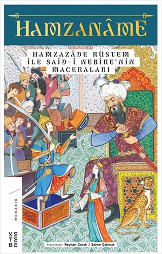 Hamzaname - Hamzazade Rüstem ile Said-i Nebire’nin Maceraları