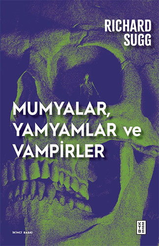 Mumyalar, Yamyamlar ve Vampirler