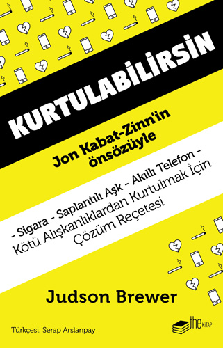 Kurtulabilirsin - Kötü Alışkanlıklardan Kurtulmak İçin Çözüm Reçetesi