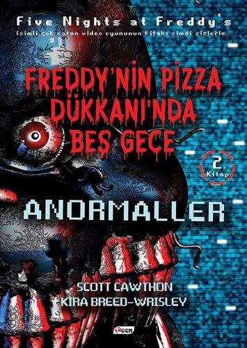 Freddy’nin Pizza Dükkanında Beş Gece - Anormaller 2. Kitap