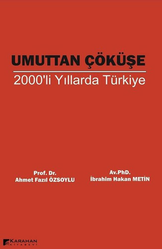 Umuttan Çöküşe - 2000 li Yıllarda Türkiye