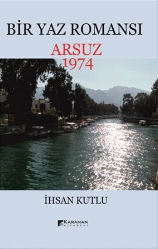 Bir Yaz Romansı - Arsuz 1974