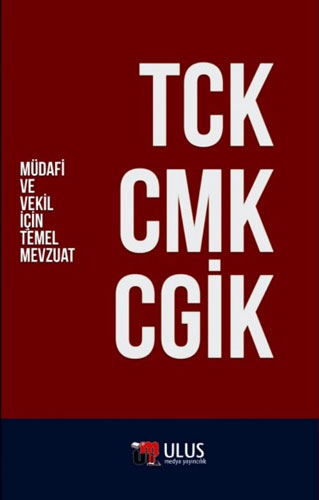 Müdafi ve Vekil için Temel Mevzuat TCK CMK CGİK