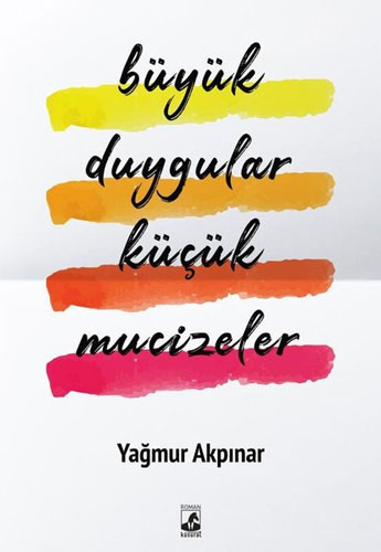 Büyük Duygular Küçük Mucizeler