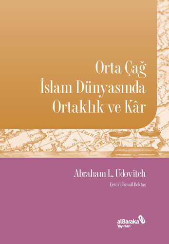 Orta Çağ İslam Dünyasında Ortaklık ve Kâr