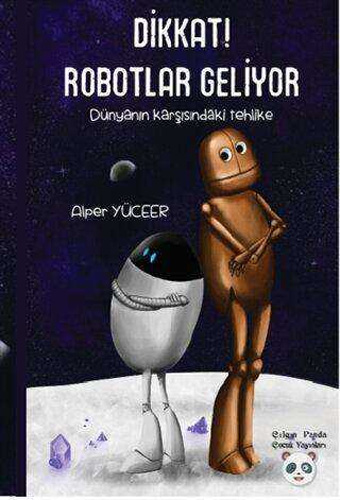 Dikkat! Robotlar Geliyor