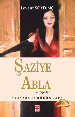 Şaziye Abla ve Diğerleri