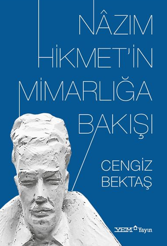 Nazım Hikmet'in Mimarlığa Bakışı