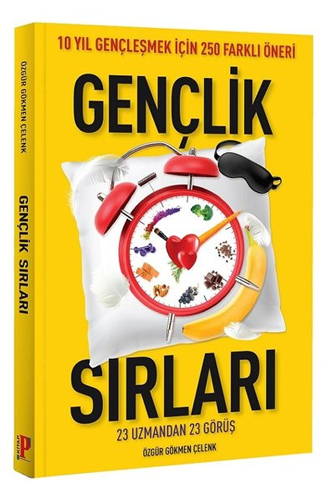 Gençlik Sırları - 10 Yıl Gençleşmek İçin 250 Farklı Öneri